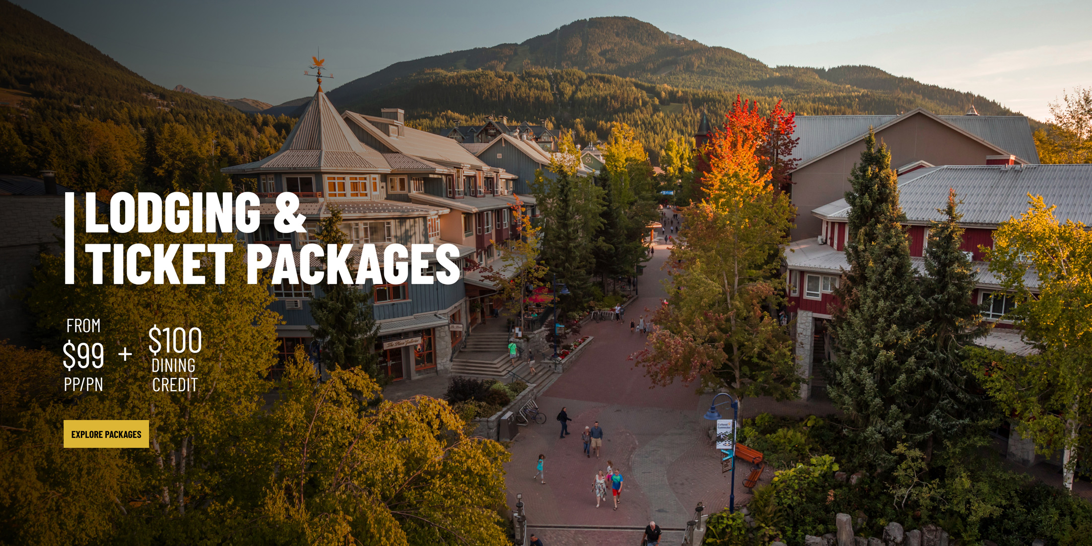Autumn foliage and mountain views above Whistler Village, promoting lodging and ticket packages from $99 per person per night plus a $100 dining credit.
